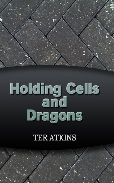 Holding Cells and Dragons