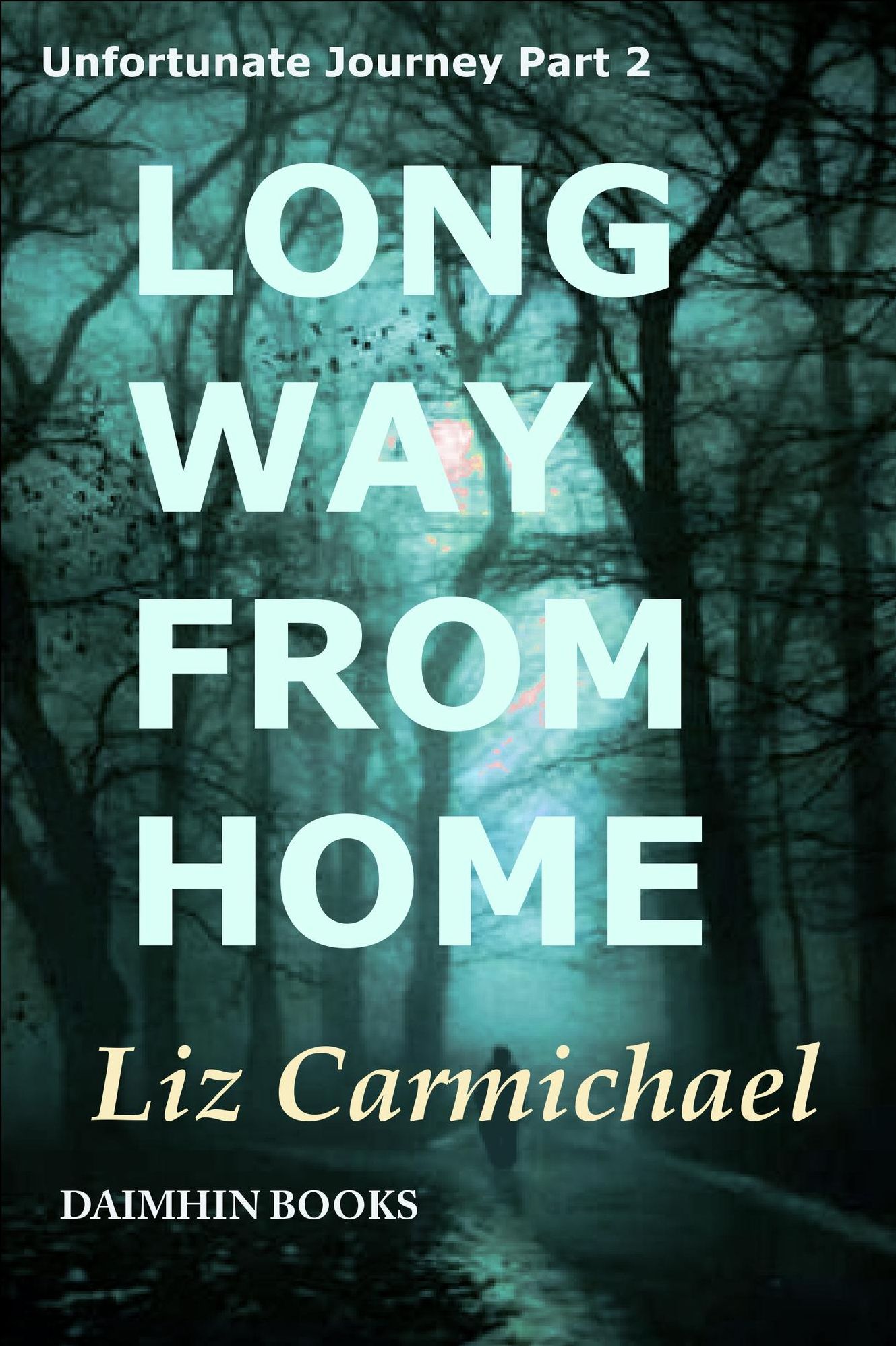 Long Way From Home: Unfortunate Journey Part 2