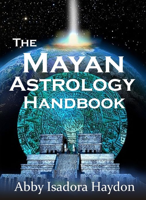 The Mayan Astrology Handbook