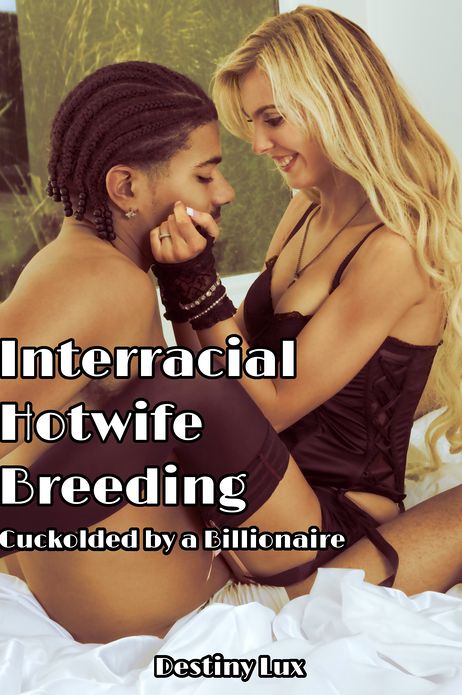 Interracial Hotwife Breeding: Cuckolded by a Billionaire