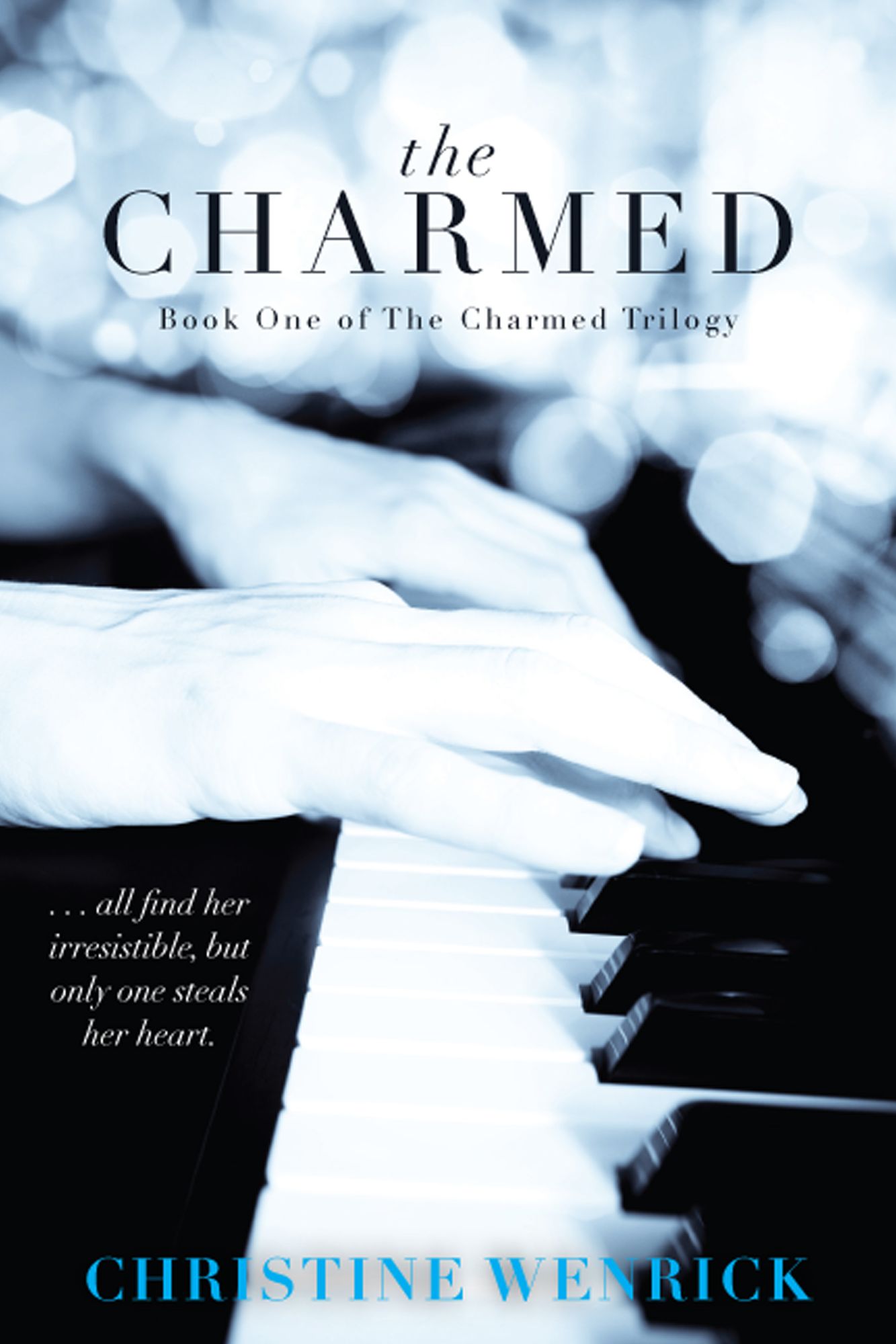The Charmed: Book One of a Trilogy