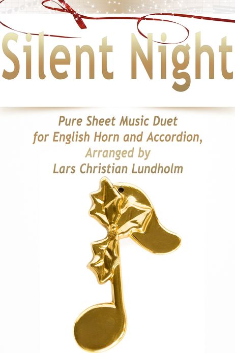Silent Night Pure Sheet Music Duet for English Horn and Accordion, Arranged by Lars Christian Lundholm