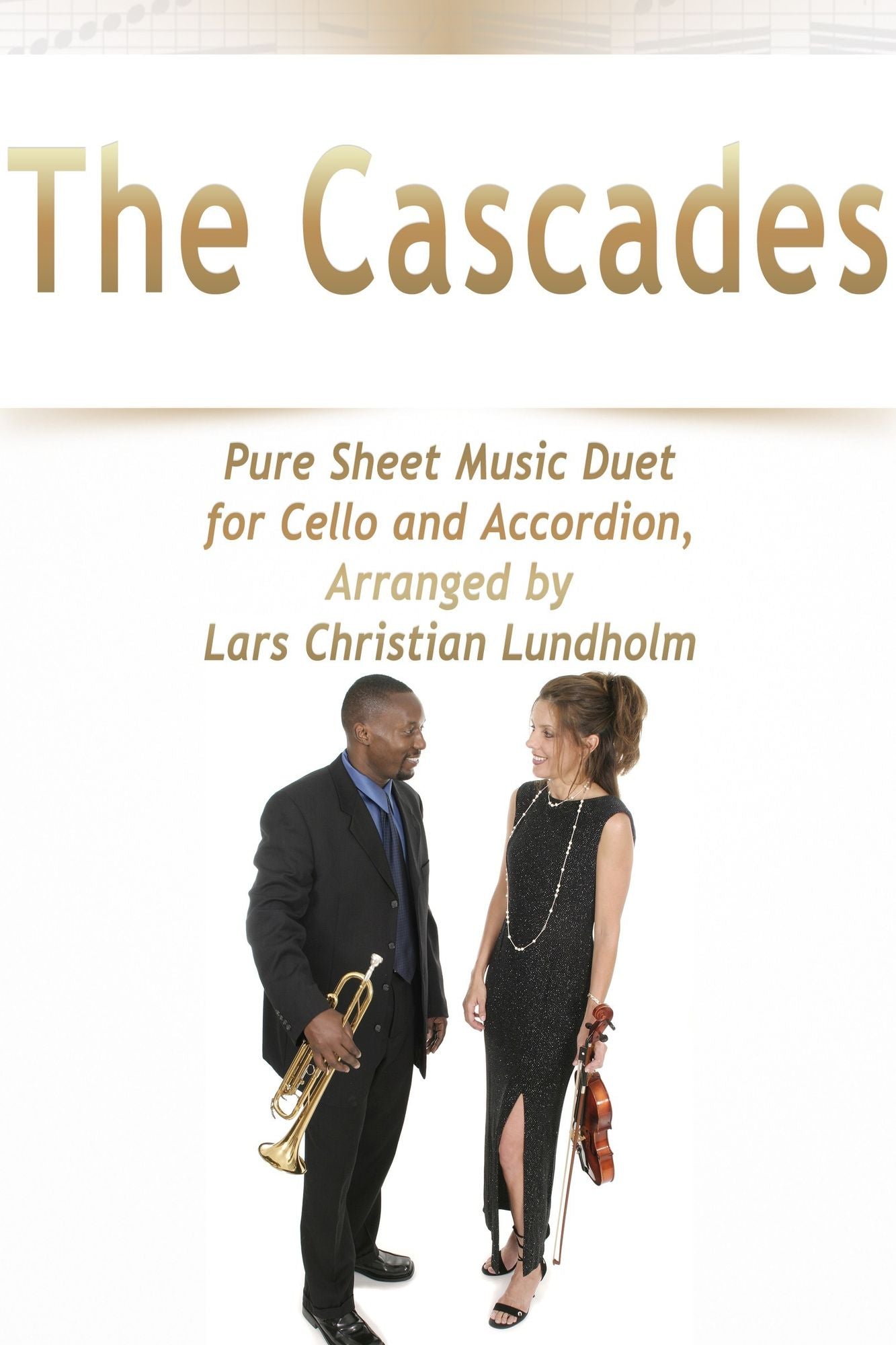 The Cascades Pure Sheet Music Duet for Cello and Accordion, Arranged by Lars Christian Lundholm