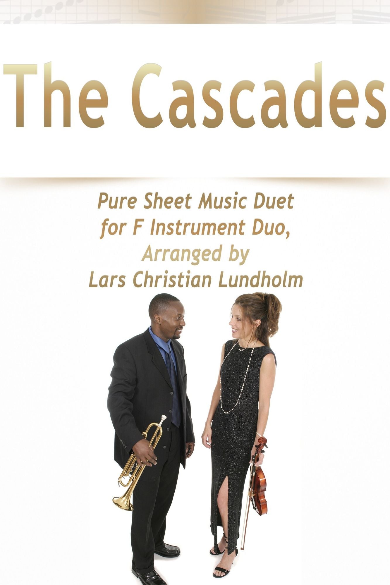 The Cascades Pure Sheet Music Duet for F Instrument Duo, Arranged by Lars Christian Lundholm