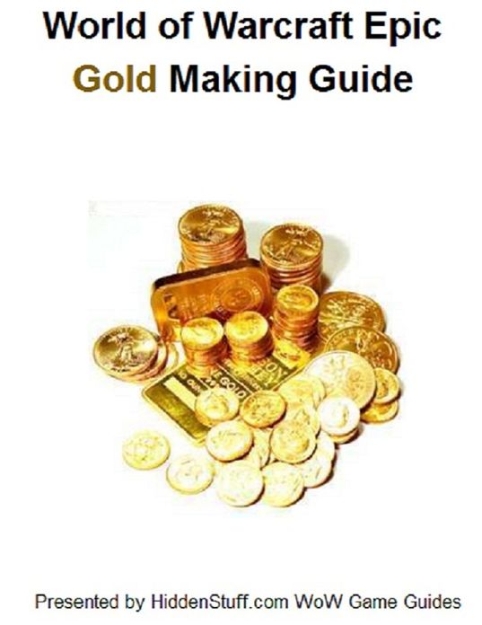 World of Warcraft Gold Making & Farming Locations Guide: The Fastest Way to Make Gold Guaranteed!
