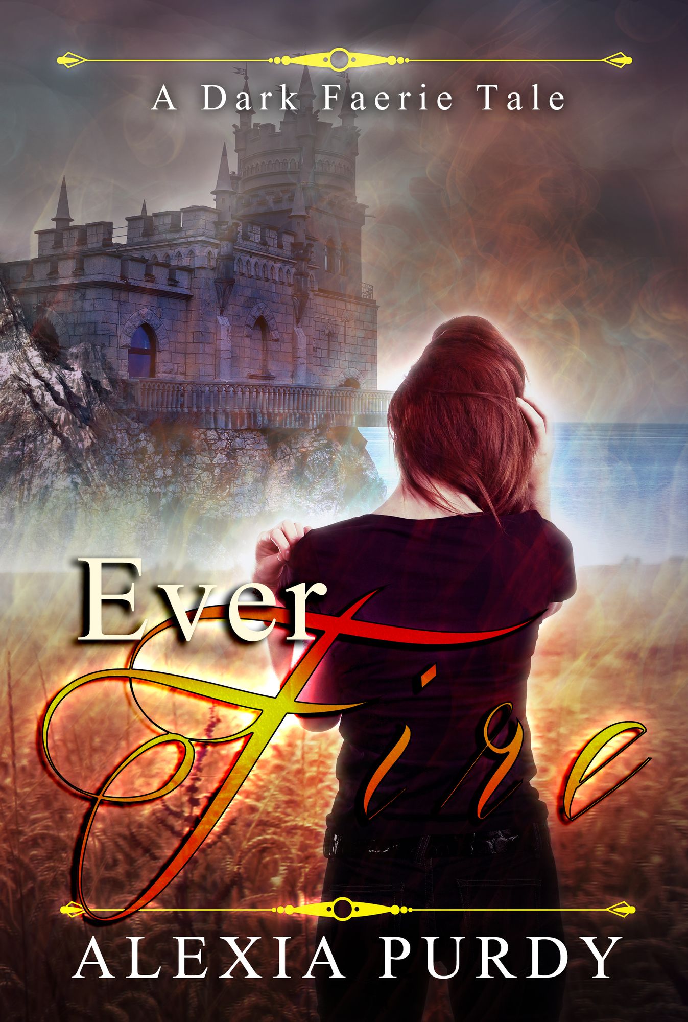 Ever Fire (A Dark Faerie Tale #2)