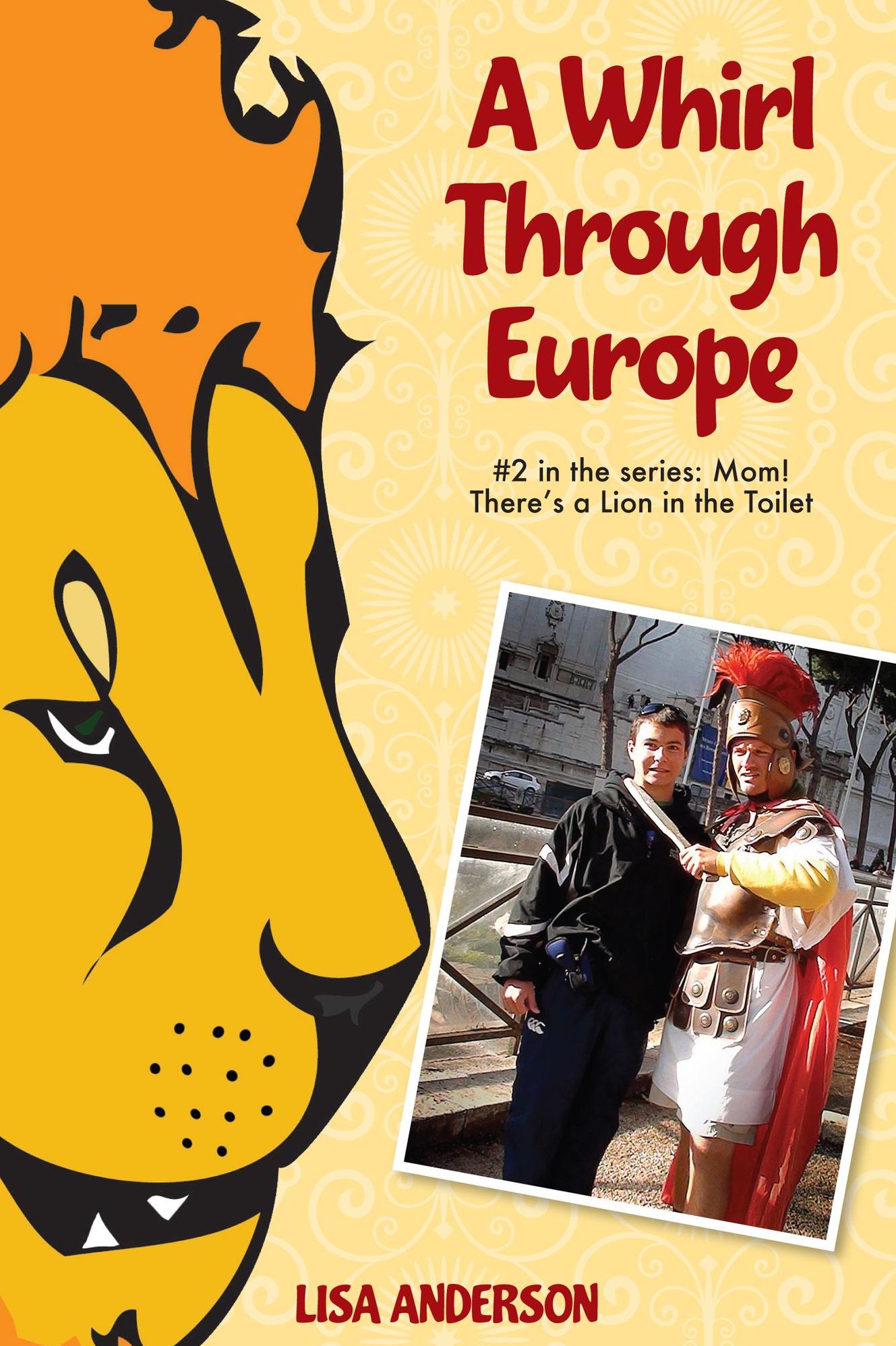 A Whirl Through Europe, Part 2: Mom! There's a Lion in the Toilet