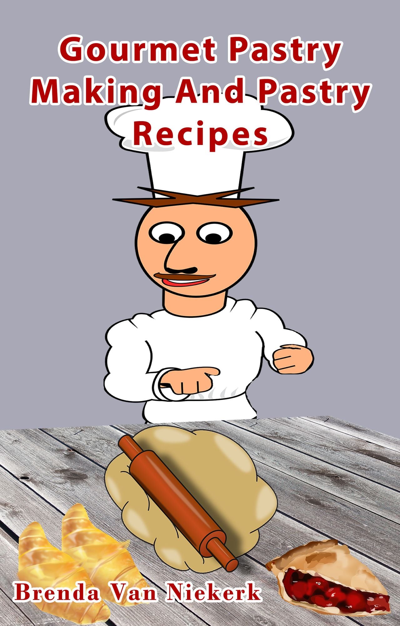 Gourmet Pastry Making And Pastry Recipes