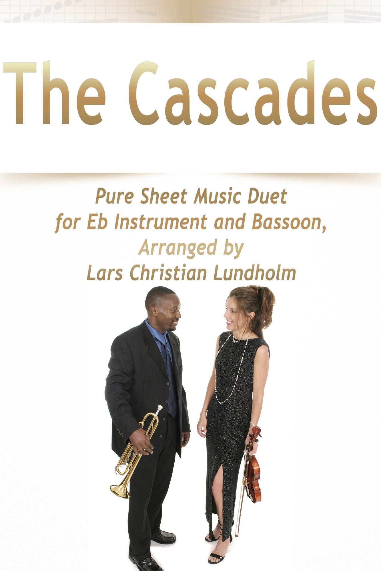 The Cascades Pure Sheet Music Duet for Eb Instrument and Bassoon, Arranged by Lars Christian Lundholm