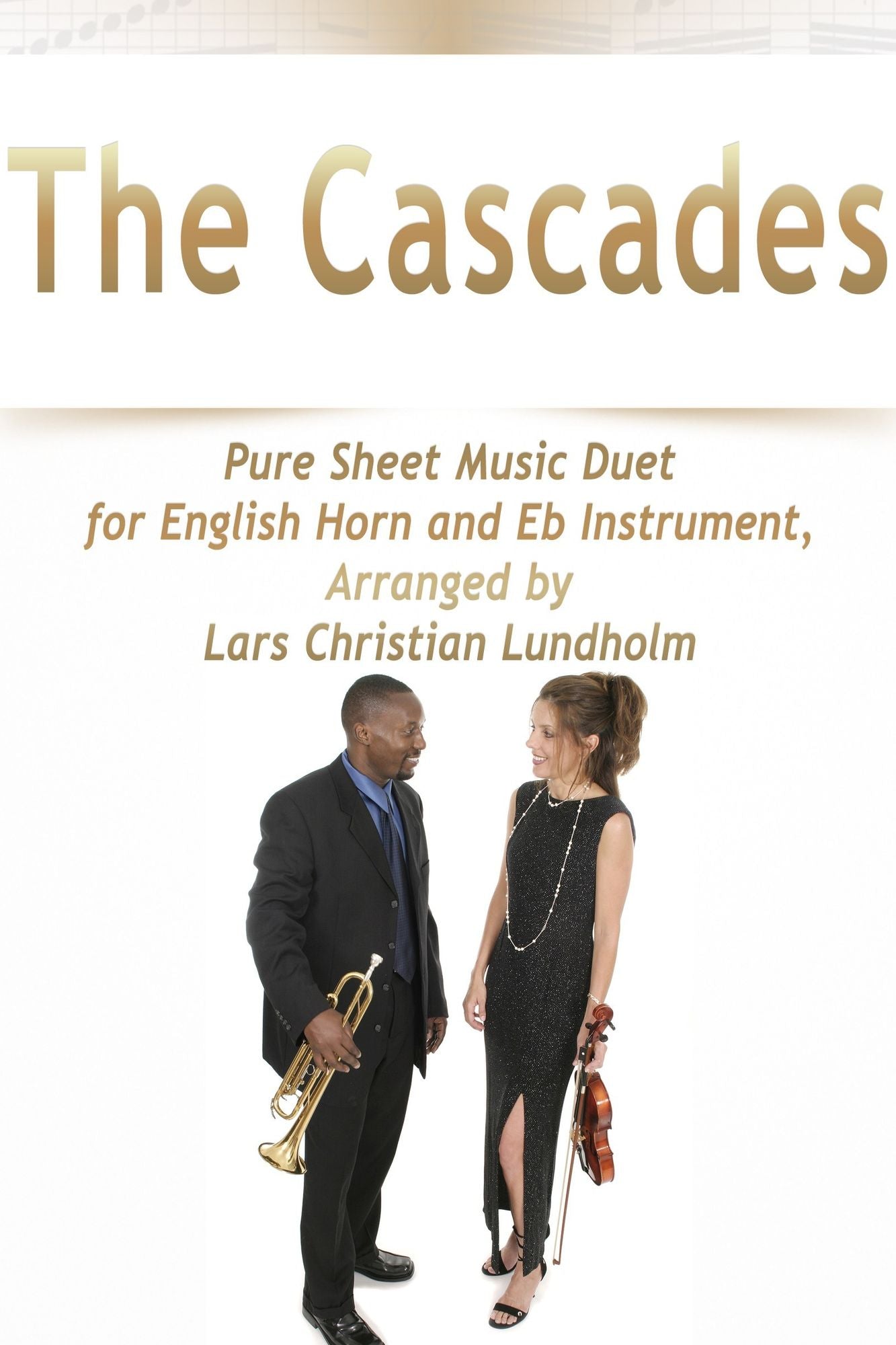 The Cascades Pure Sheet Music Duet for English Horn and Eb Instrument, Arranged by Lars Christian Lundholm