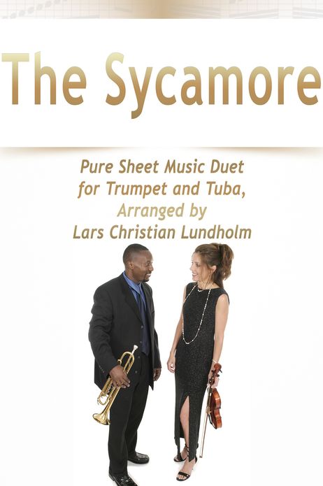 The Sycamore Pure Sheet Music Duet for Trumpet and Tuba, Arranged by Lars Christian Lundholm
