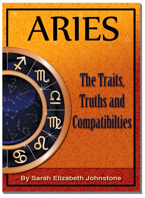 Aries: Aries Star Sign Traits, Truths and Love Compatibility