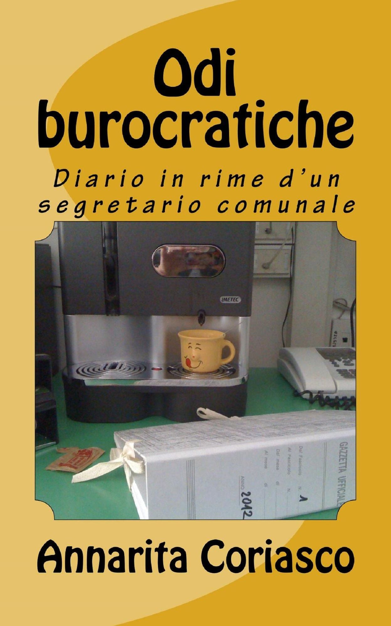 Odi burocratiche: diario in rime di un segretario comunale