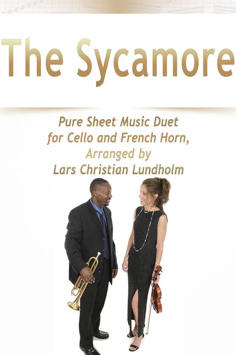The Sycamore Pure Sheet Music Duet for Cello and French Horn, Arranged by Lars Christian Lundholm