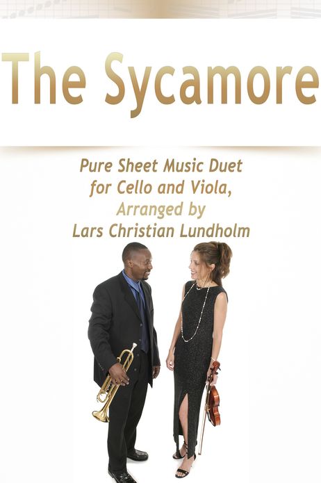 The Sycamore Pure Sheet Music Duet for Cello and Viola, Arranged by Lars Christian Lundholm