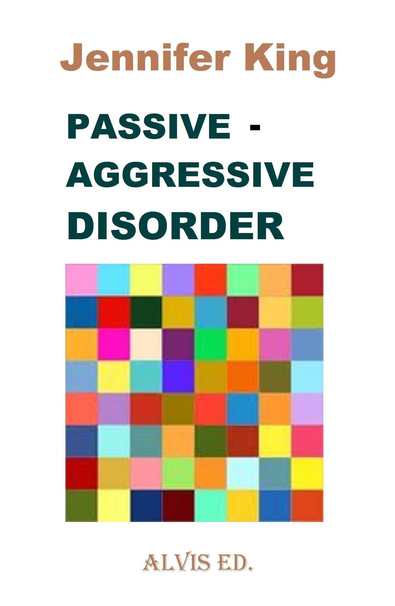 Passive: Aggressive Disorder