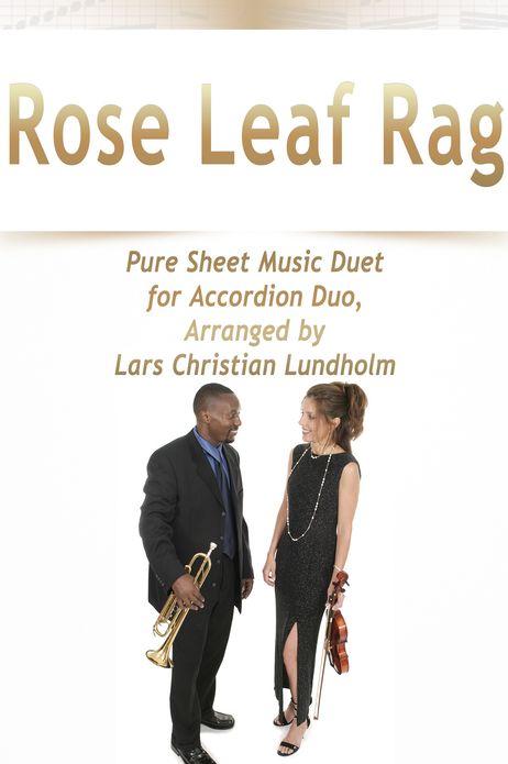 Rose Leaf Rag Pure Sheet Music Duet for Accordion Duo, Arranged by Lars Christian Lundholm