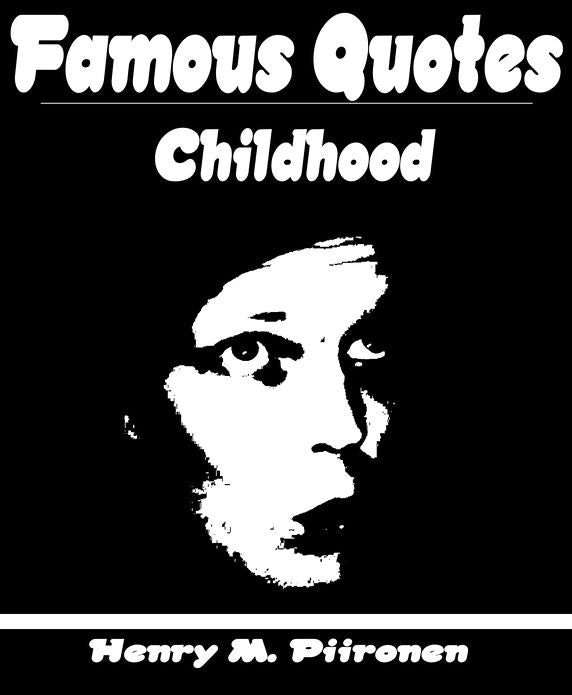 Famous Quotes on Childhood