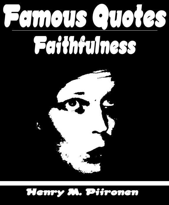 Famous Quotes on Faithfulness