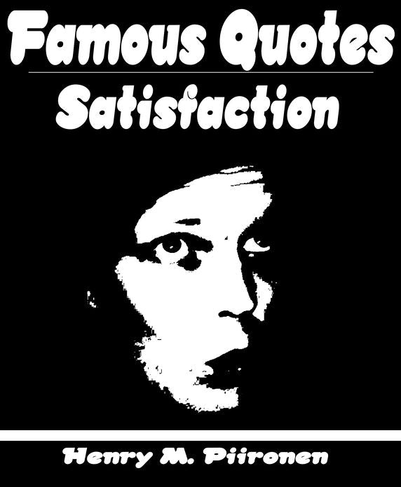 Famous Quotes on Satisfaction