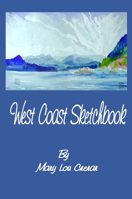 West Coast Sketchbook: Paint Brush Sketches and Tales of a Field Artist