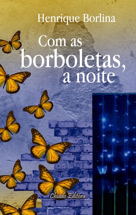 Com as borboletas, a noite