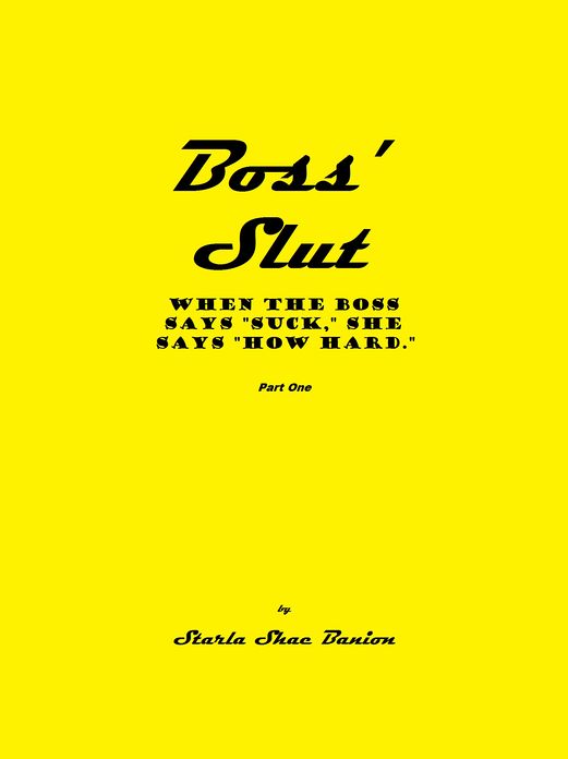 Boss' Slut Part One