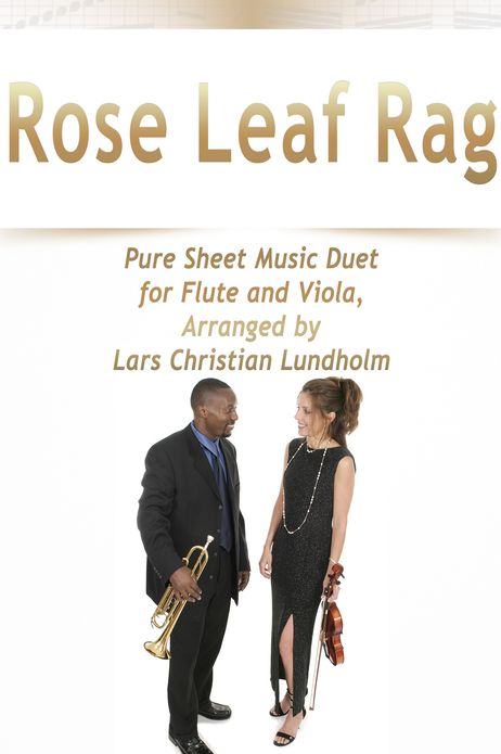 Rose Leaf Rag Pure Sheet Music Duet for Flute and Viola, Arranged by Lars Christian Lundholm