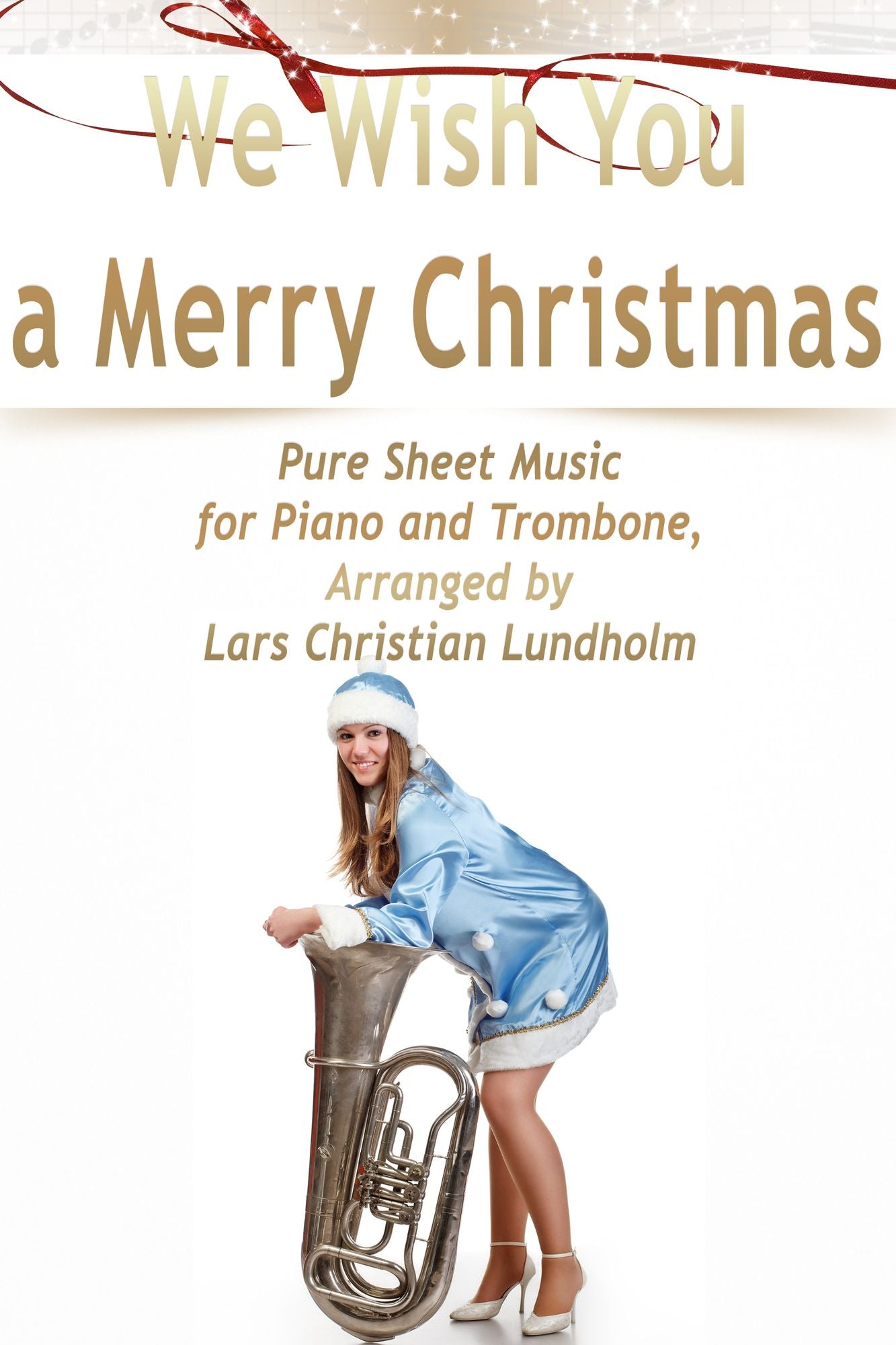 We Wish You a Merry Christmas Pure Sheet Music for Piano and Trombone, Arranged by Lars Christian Lundholm