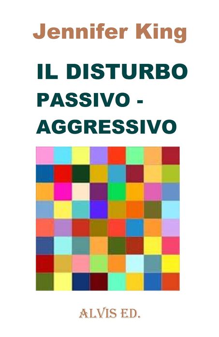 Il Disturbo Passivo: Aggressivo