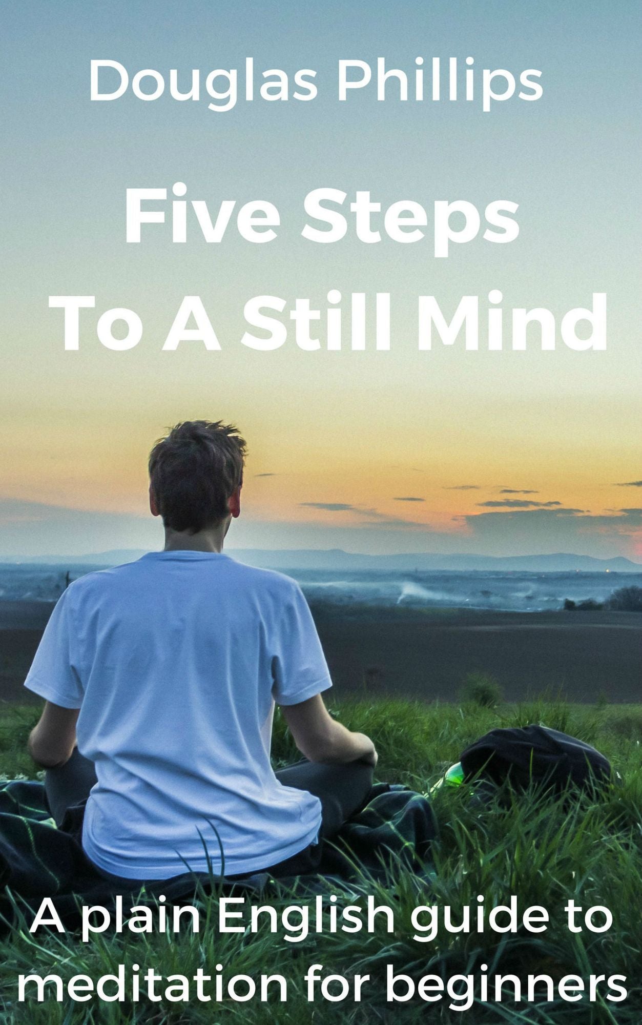 Five Steps To A Still Mind