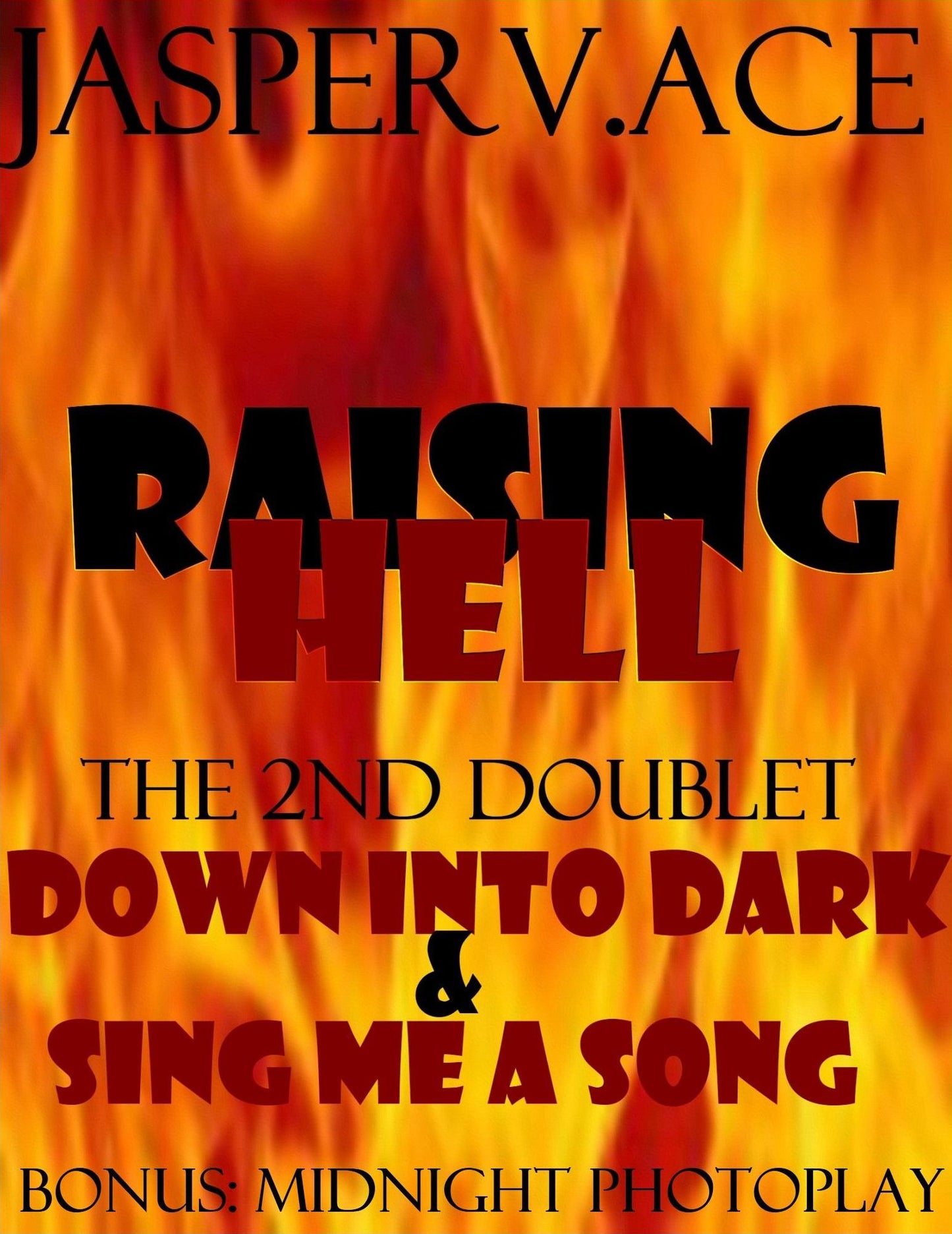 Raising Hell: Doublet 2: Down Into Dark & Sing Me a Song