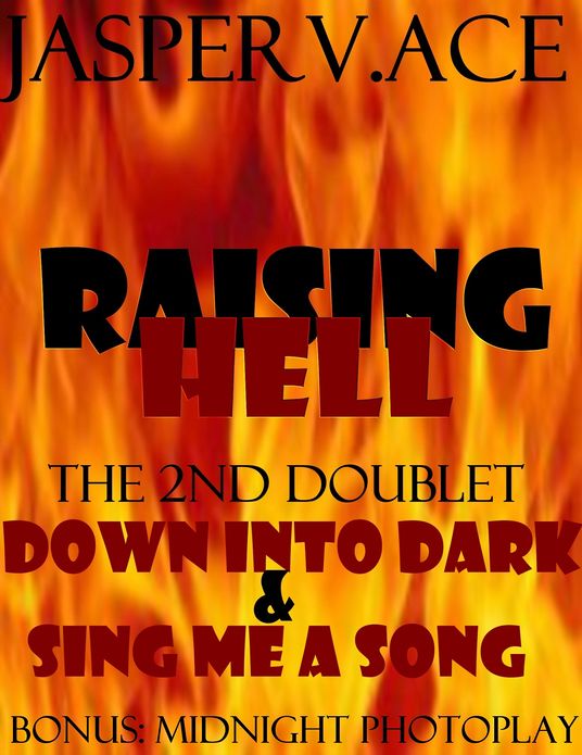 Raising Hell: Doublet 2: Down Into Dark & Sing Me a Song