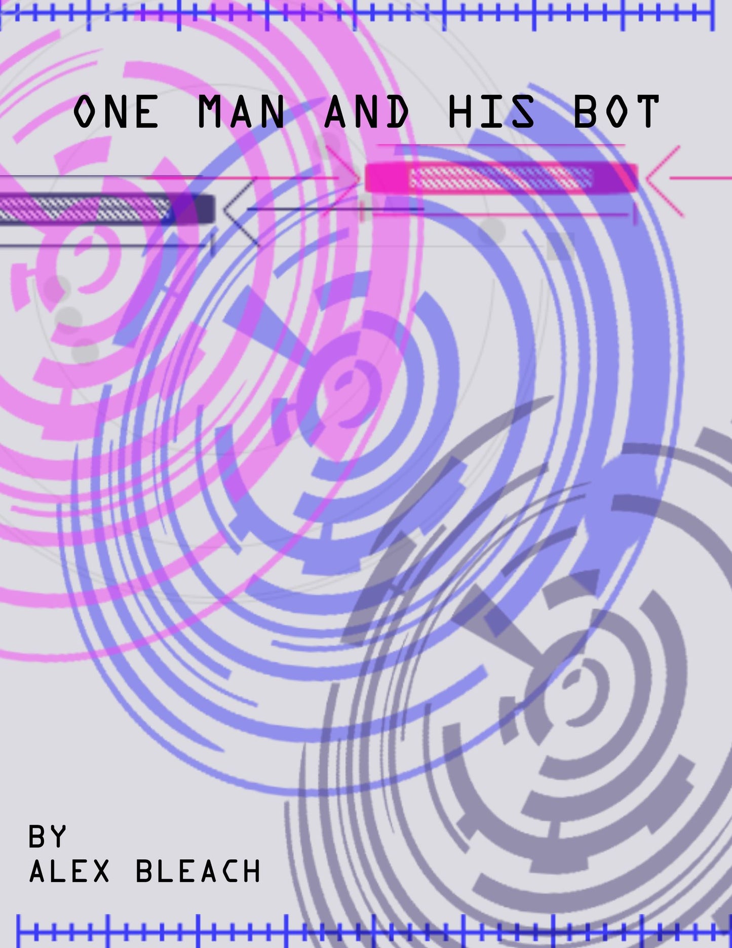 One Man and his Bot