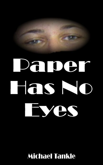 Paper Has No Eyes