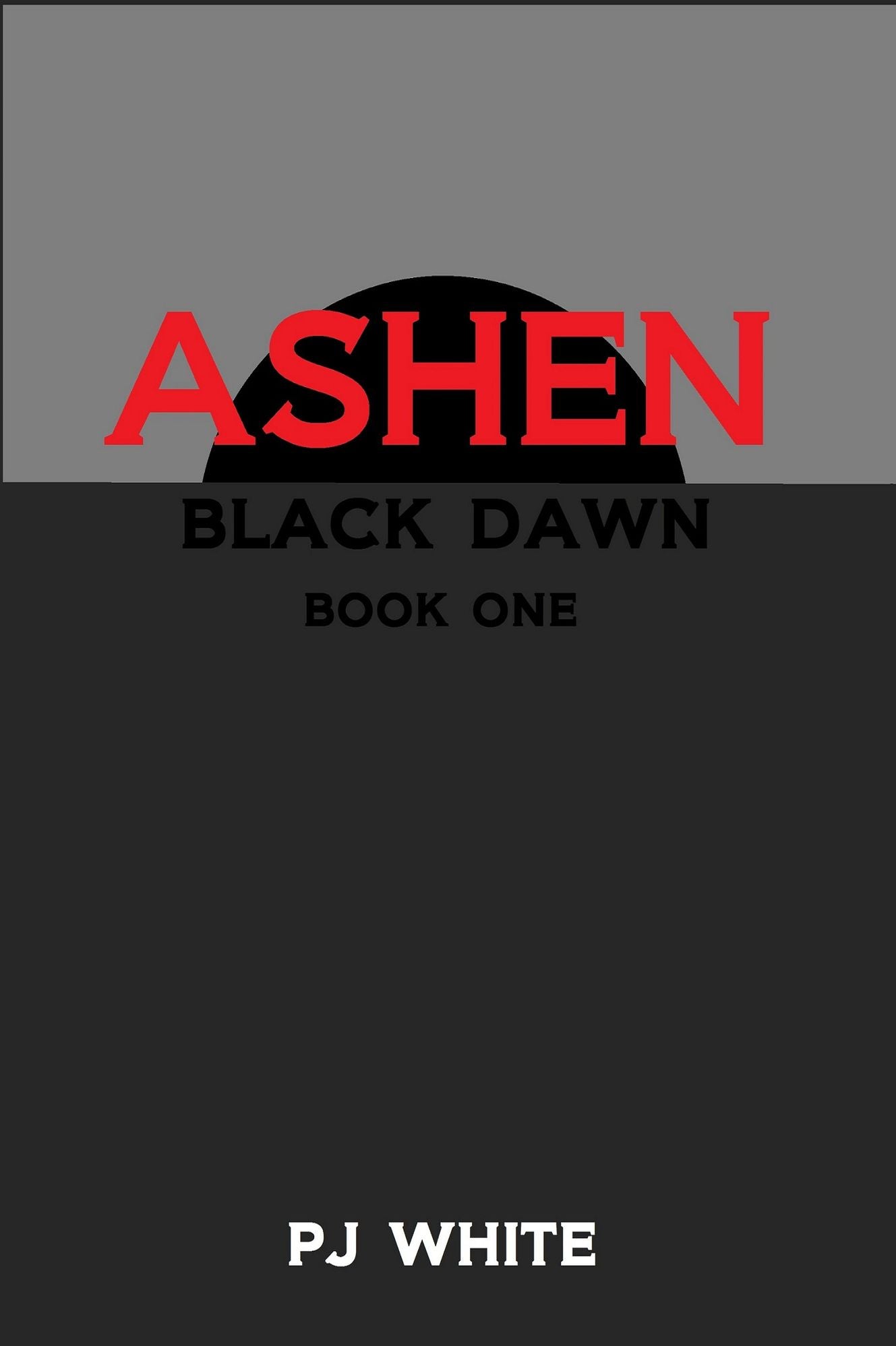 Ashen (Black Dawn, Book One)