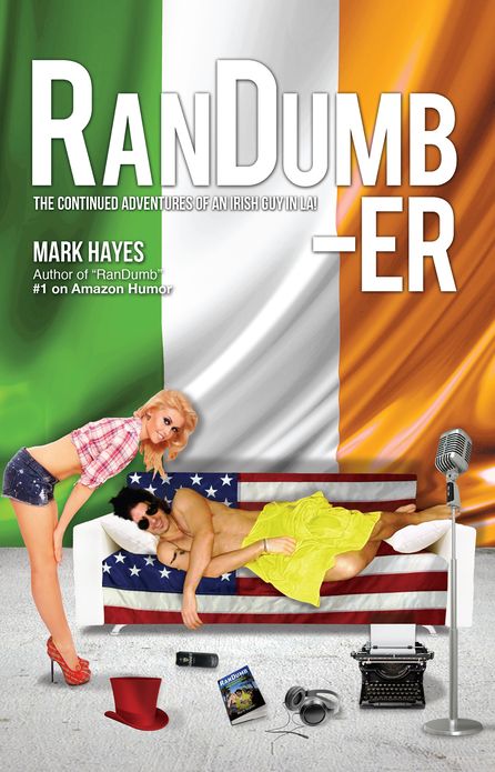 RanDumb-er: The Continued Adventures of an Irish Guy in LA!