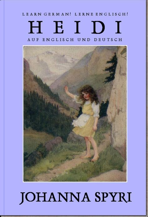 Learn German! Lerne Englisch! HEIDI: Auf Englisch und Deutsch