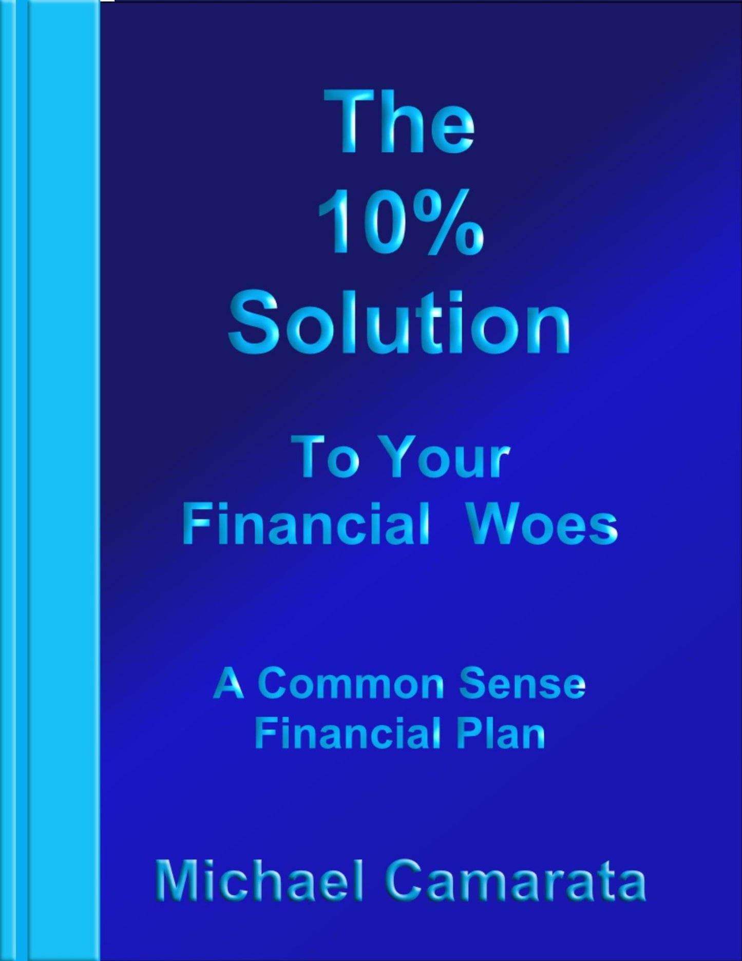 The 10% Solution to Your Financial Woes