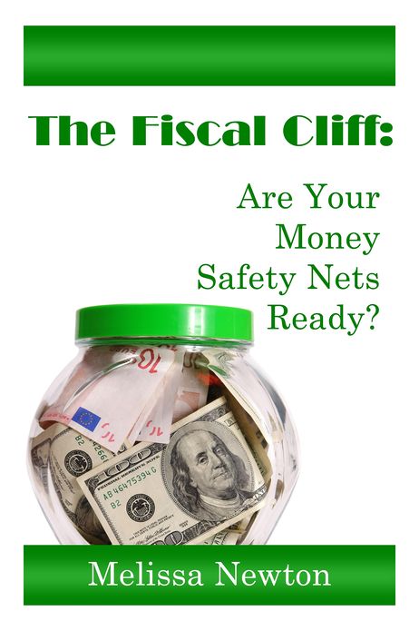 The Fiscal Cliff: Are Your Money Safety Nets Ready?
