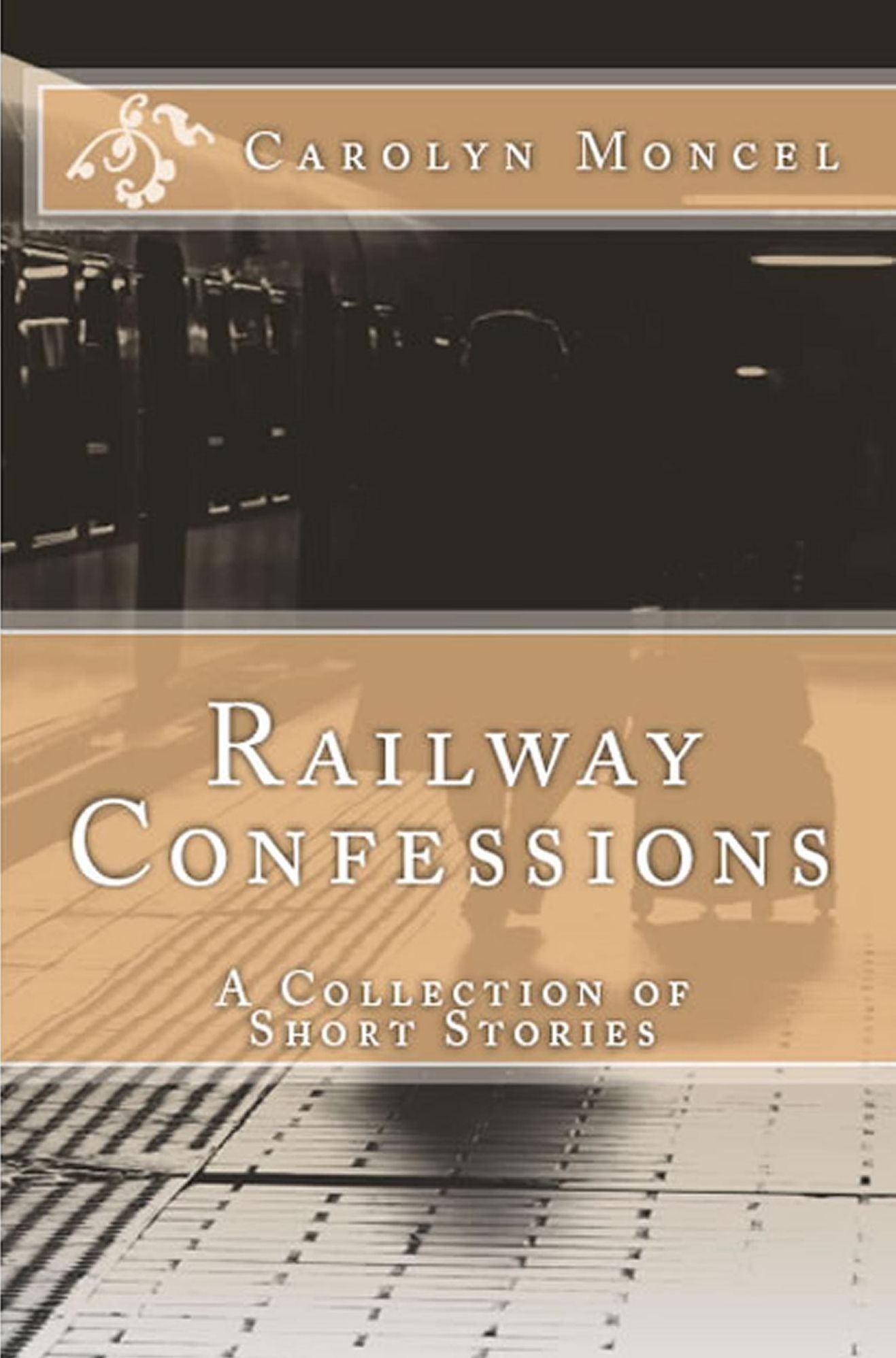Railway Confessions: A Collection of Short Stories
