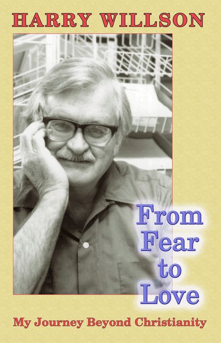 From Fear To Love: My Journey Beyond Christianity