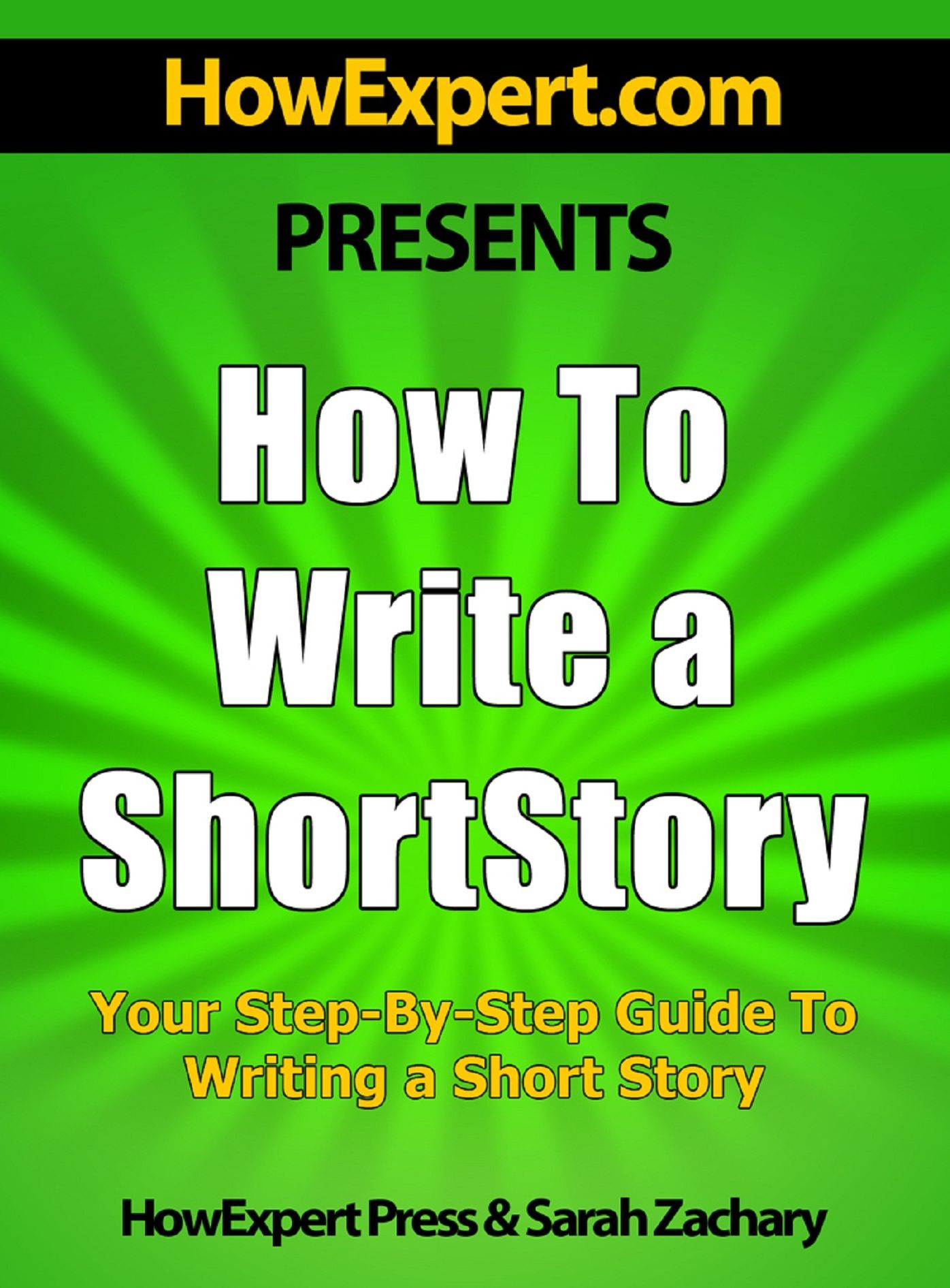 How To Write a Short Story: Your Step-By-Step Guide To Writing a Short Story