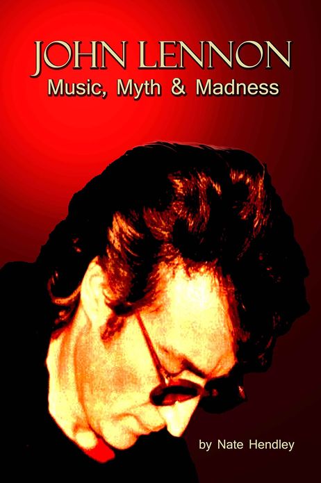 John Lennon: Music, Myth and Madness