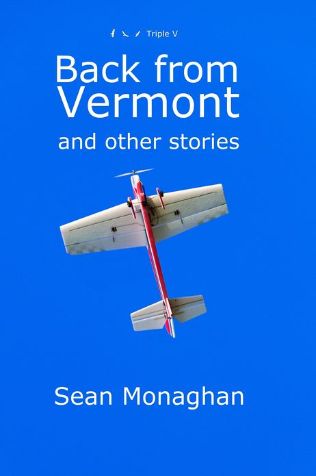 Back from Vermont and other stories
