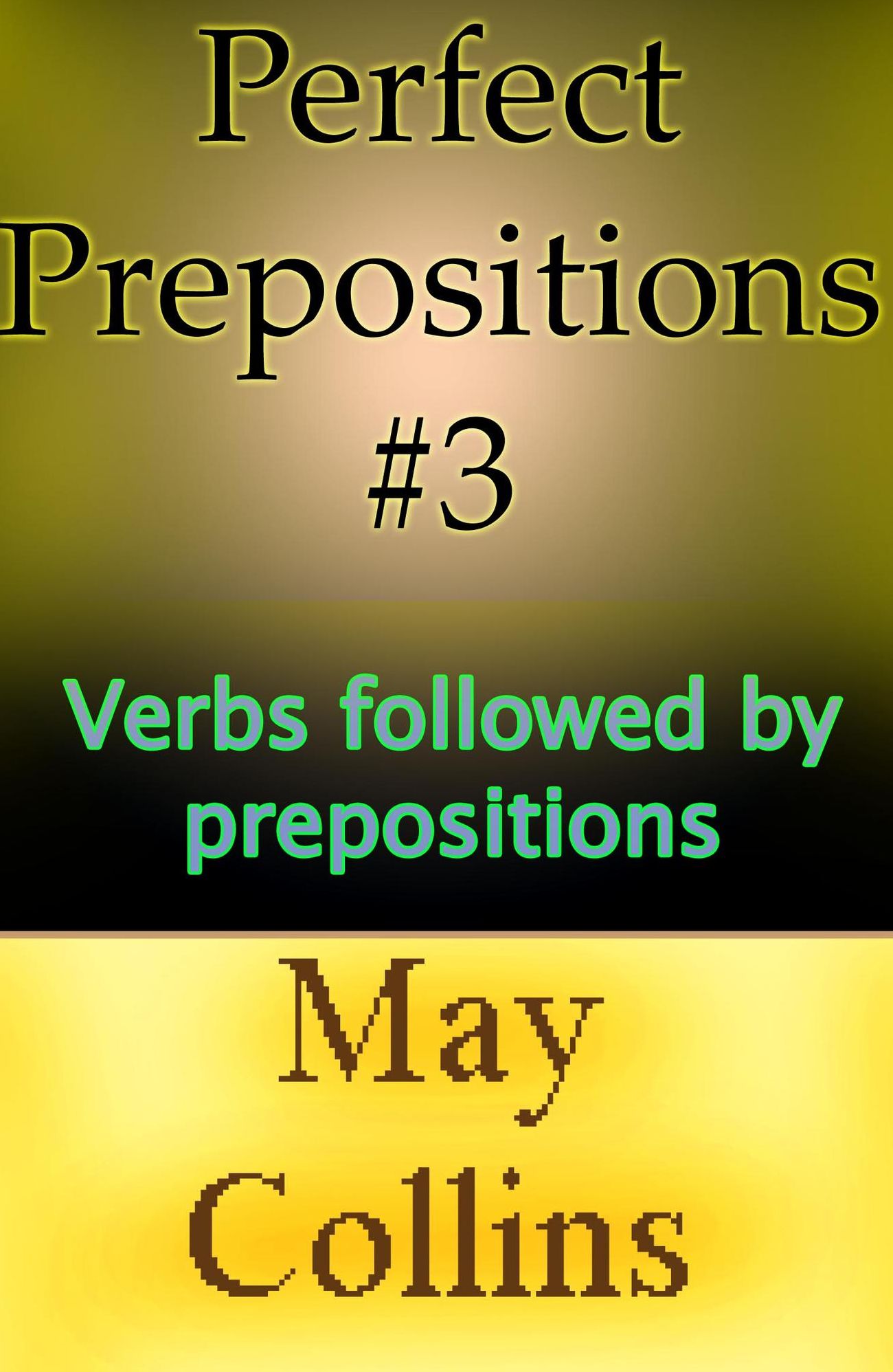 Perfect Prepositions #3: Verbs followed by prepositions
