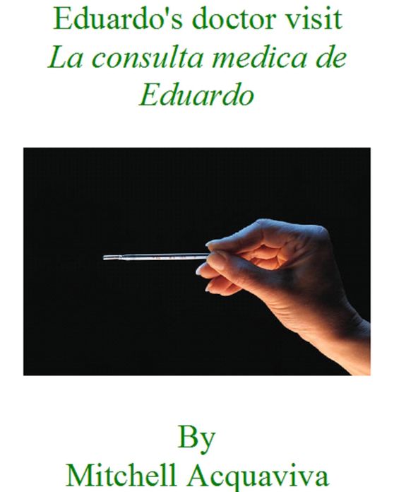 Eduardo's doctor visit: La consulta medica de Eduardo