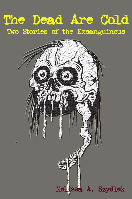 The Dead Are Cold: Two Stories of the Exsanguinous