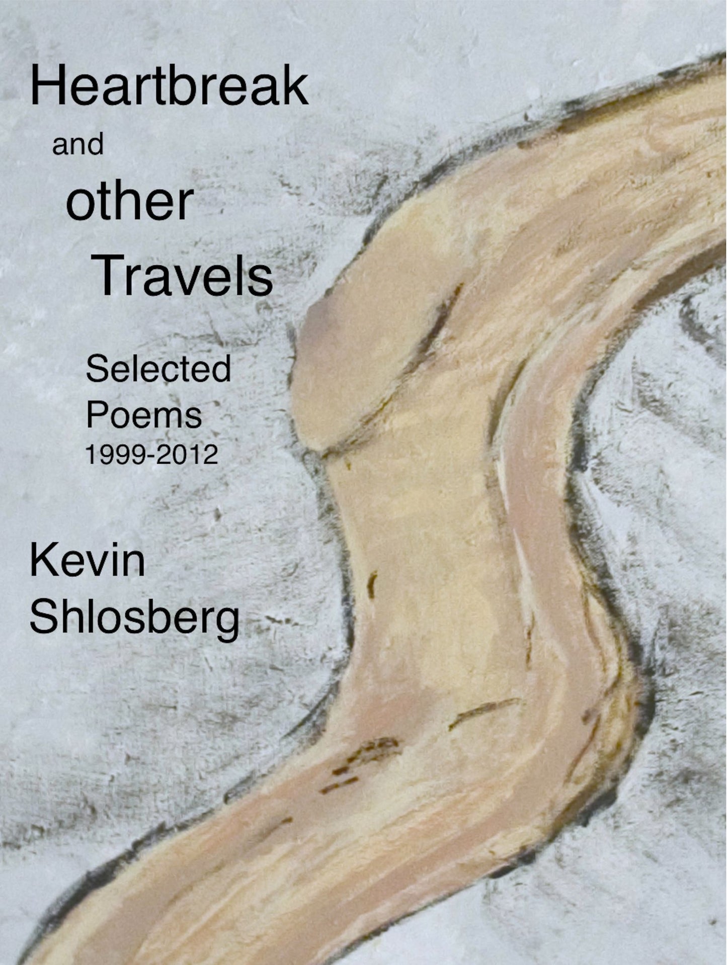 Heartbreak and Other Travels