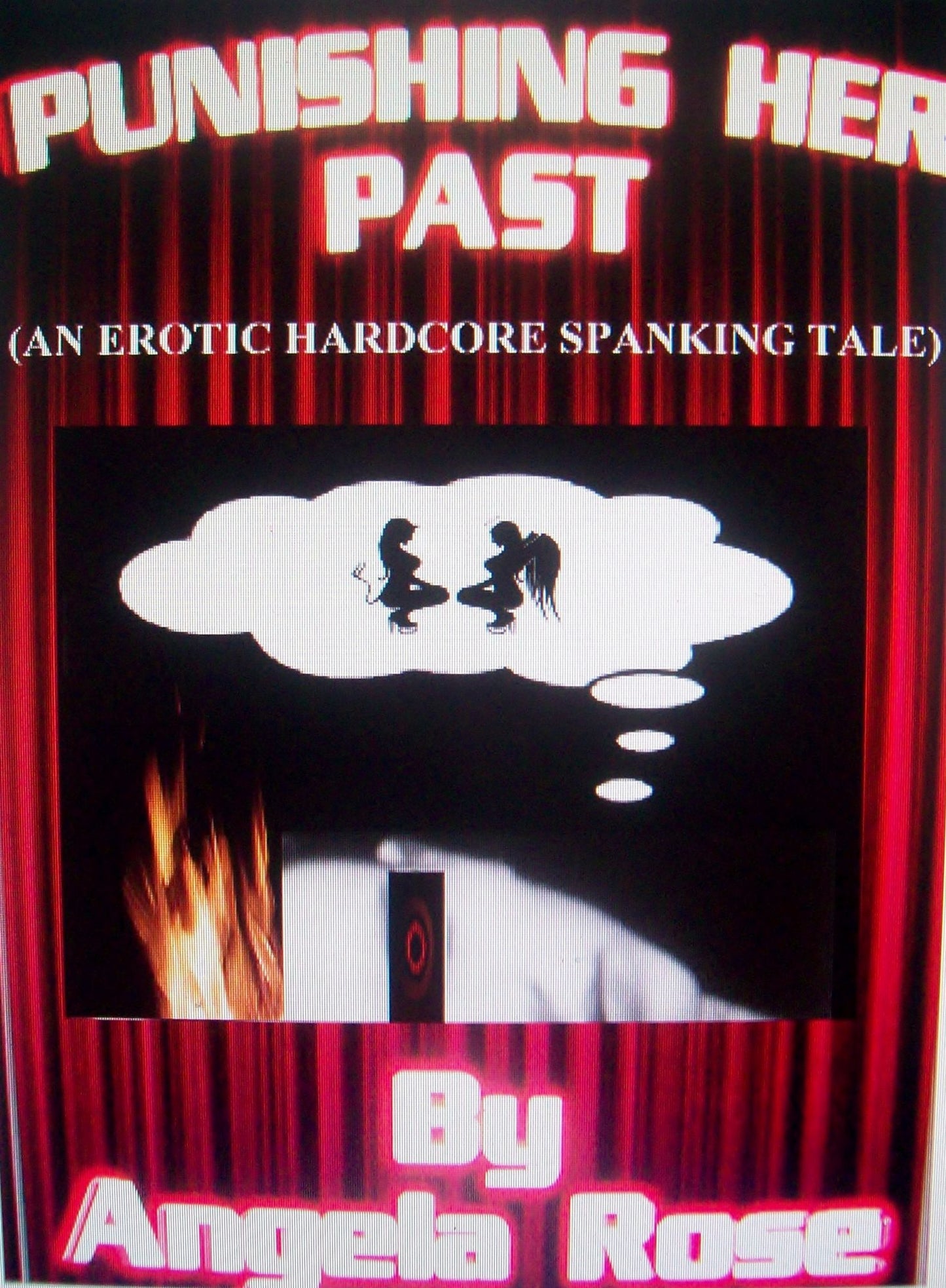 Punishing her past (An erotic hardcore spanking tale)
